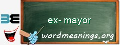 WordMeaning blackboard for ex-mayor